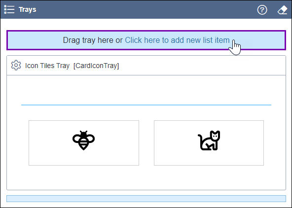 Drag Tray Here or Click Here to Add New List Item in Component List
                  Element
